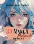 Preview: Manga: 3D Manga Malbuch für Mädchen (Hardcover)