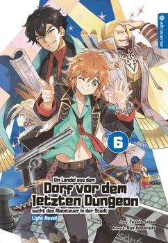 Manga: Ein Landei aus dem Dorf vor dem letzten Dungeon sucht das Abenteuer in der Stadt Light Novel 06