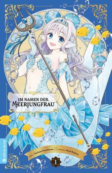 Manga: Im Namen der Meerjungfrau 01