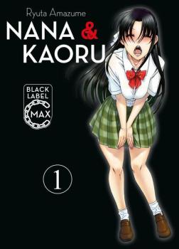 Manga: Nana & Kaoru Black Label Max 01