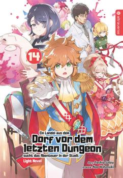 Manga: Ein Landei aus dem Dorf vor dem letzten Dungeon sucht das Abenteuer in der Stadt Light Novel 14