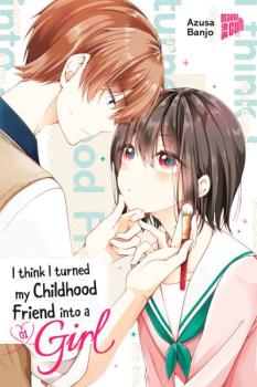 Manga: I think I turned my Childhood Friend into a Girl 01