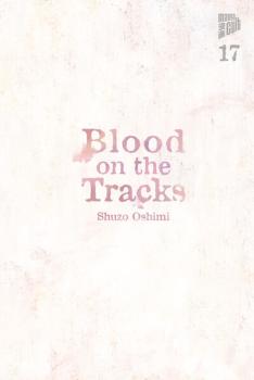 Manga: Blood on the Tracks 17