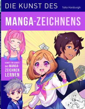 Manga: Die Kunst des Manga-Zeichnens