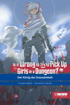 Manga: Is it wrong to try to pick up Girls in a Dungeon? Light Novel 10