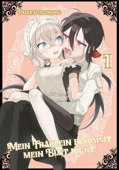 Manga: Mein Fräulein bekommt mein Blut nicht!, Band 01