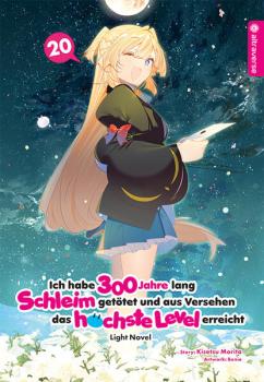 Manga: Ich habe 300 Jahre lang Schleim getötet und aus Versehen das höchste Level erreicht Light Novel 20