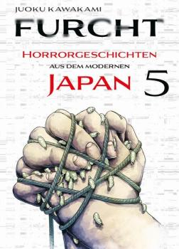 Manga: Furcht: Horrorgeschichten aus dem modernen Japan 05