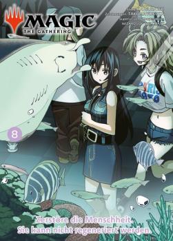 Manga: Magic: The Gathering - Zerstöre die Menschheit. Sie kann nicht regeneriert werden. 08