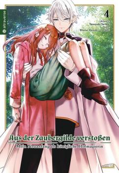 Manga: Aus der Zaubergilde verstoßen - Mein Neuanfang als königliche Hofmagierin 04