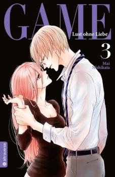 Manga: Game - Lust ohne Liebe 03