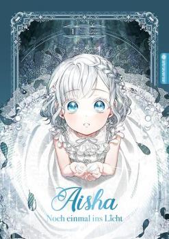 Manga: Aisha - Noch einmal ins Licht 01