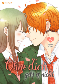 Manga: Ohne dich geht es nicht – Band 6