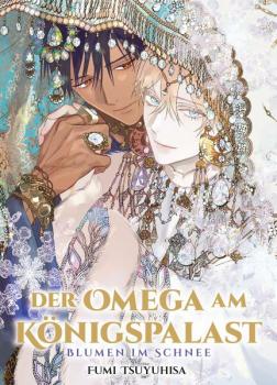 Manga: Der Omega am Königspalast: Blumen im Schnee (Der Omega am Königspalast 03)