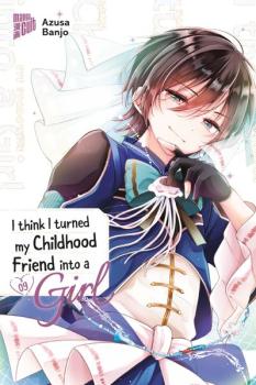 Manga: I think I turned my Childhood Friend into a Girl 09