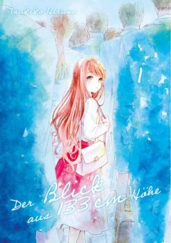 Manga: Der Blick aus 133 cm Höhe – Band 01
