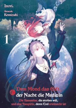 Manga: Dem Mond das Gift, der Nacht die Medizin, Band 1