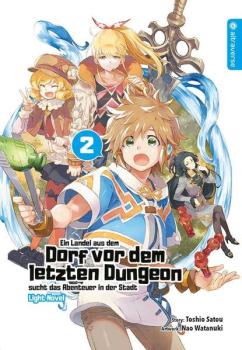 Manga: Ein Landei aus dem Dorf vor dem letzten Dungeon sucht das Abenteuer in der Stadt Light Novel 02