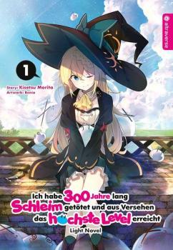 Manga: Ich habe 300 Jahre lang Schleim getötet und aus Versehen das höchste Level erreicht Light Novel 01