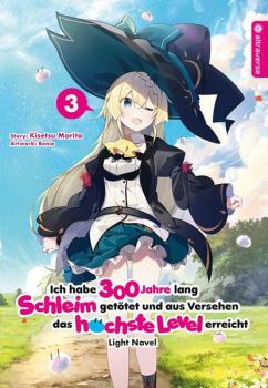 Manga: Ich habe 300 Jahre lang Schleim getötet und aus Versehen das höchste Level erreicht Light Novel 03