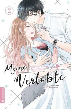 Manga: Meine manchmal etwas anstrengende Verlobte 02