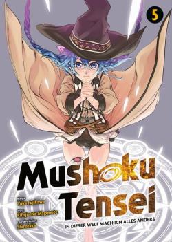 Manga: Mushoku Tensei - In dieser Welt mach ich alles anders 05