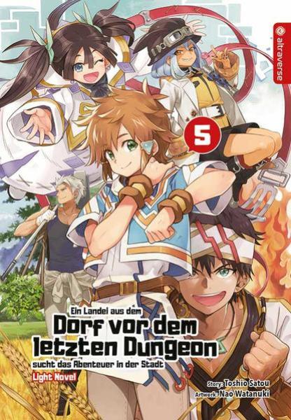 Manga: Ein Landei aus dem Dorf vor dem letzten Dungeon sucht das Abenteuer in der Stadt Light Novel 05