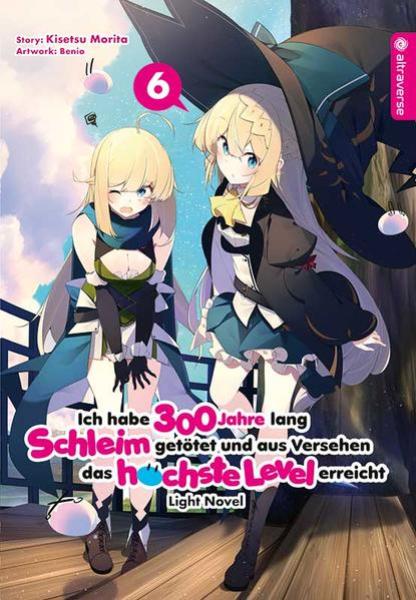 Manga: Ich habe 300 Jahre lang Schleim getötet und aus Versehen das höchste Level erreicht Light Novel 06