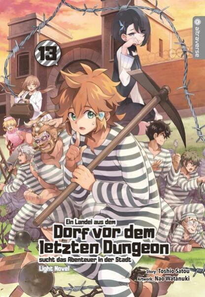 Manga: Ein Landei aus dem Dorf vor dem letzten Dungeon sucht das Abenteuer in der Stadt Light Novel 13