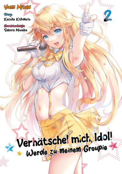Manga: Verhätschel mich, Idol! – Werde zu meinem Groupie – Band 02