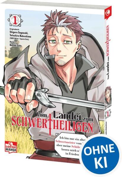 Manga: Vom Landei zum Schwertheiligen - Ich bin nur ein alter Schwertmeister vom Land, aber meine Schülerinnen lassen mich nicht in Frieden! 01
