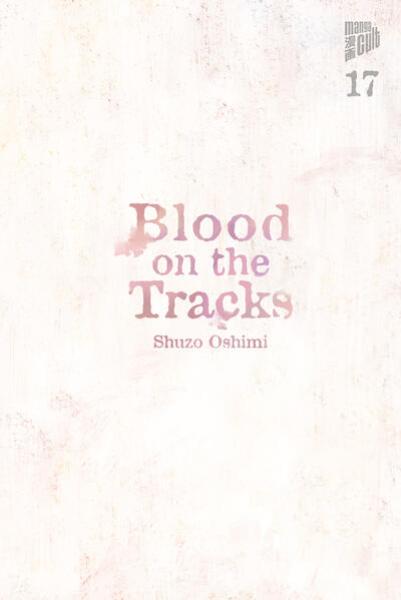 Manga: Blood on the Tracks 17