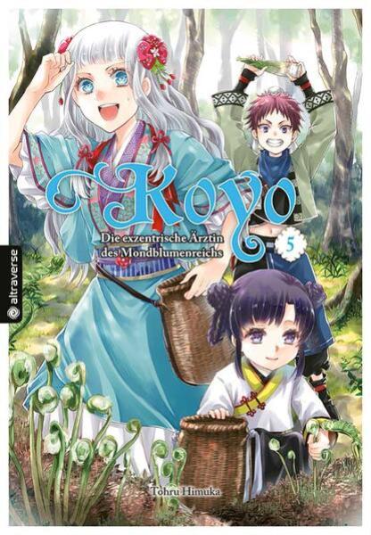 Manga: Koyo - Die exzentrische Ärztin des Mondblumenreichs 05