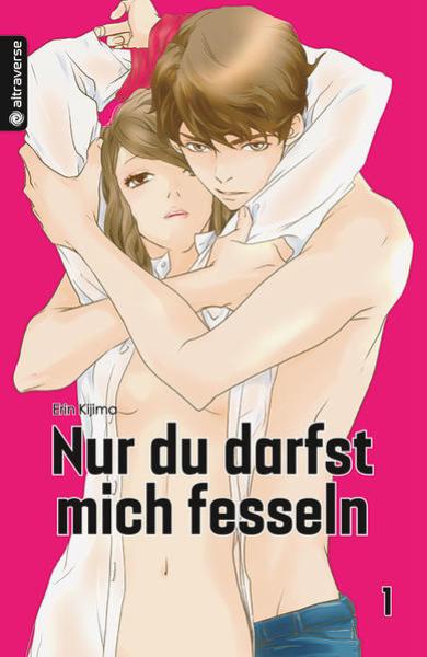 Manga: Nur du darfst mich fesseln 01