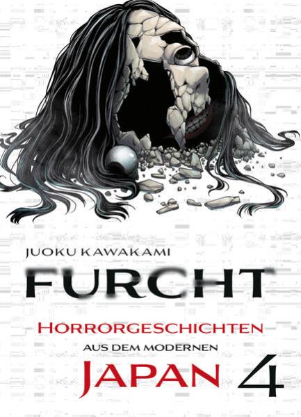 Manga: Furcht: Horrorgeschichten aus dem modernen Japan 04
