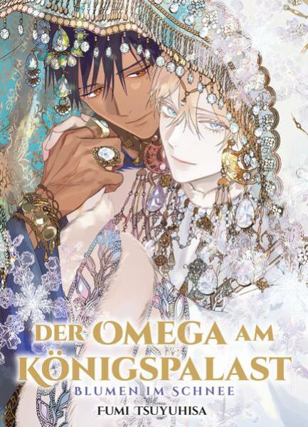 Manga: Der Omega am Königspalast: Blumen im Schnee (Der Omega am Königspalast 03)