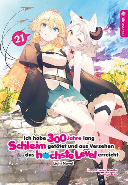 Manga: Ich habe 300 Jahre lang Schleim getötet und aus Versehen das höchste Level erreicht Light Novel 21