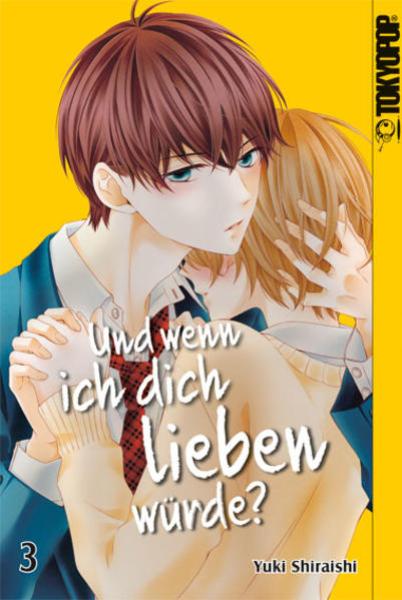 Manga: Und wenn ich dich lieben würde? 03