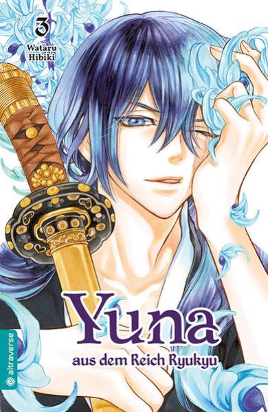 Manga: Yuna aus dem Reich Ryukyu 03