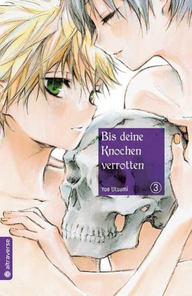 Manga: Bis deine Knochen verrotten 03