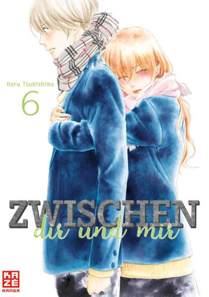 Manga: Zwischen dir und mir – Band 6