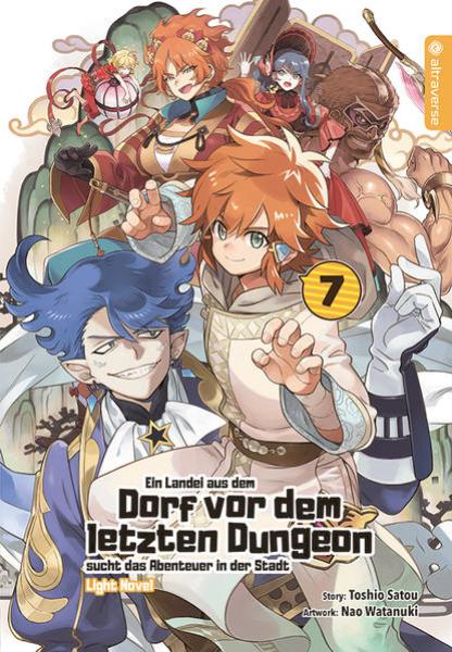 Manga: Ein Landei aus dem Dorf vor dem letzten Dungeon sucht das Abenteuer in der Stadt Light Novel 07